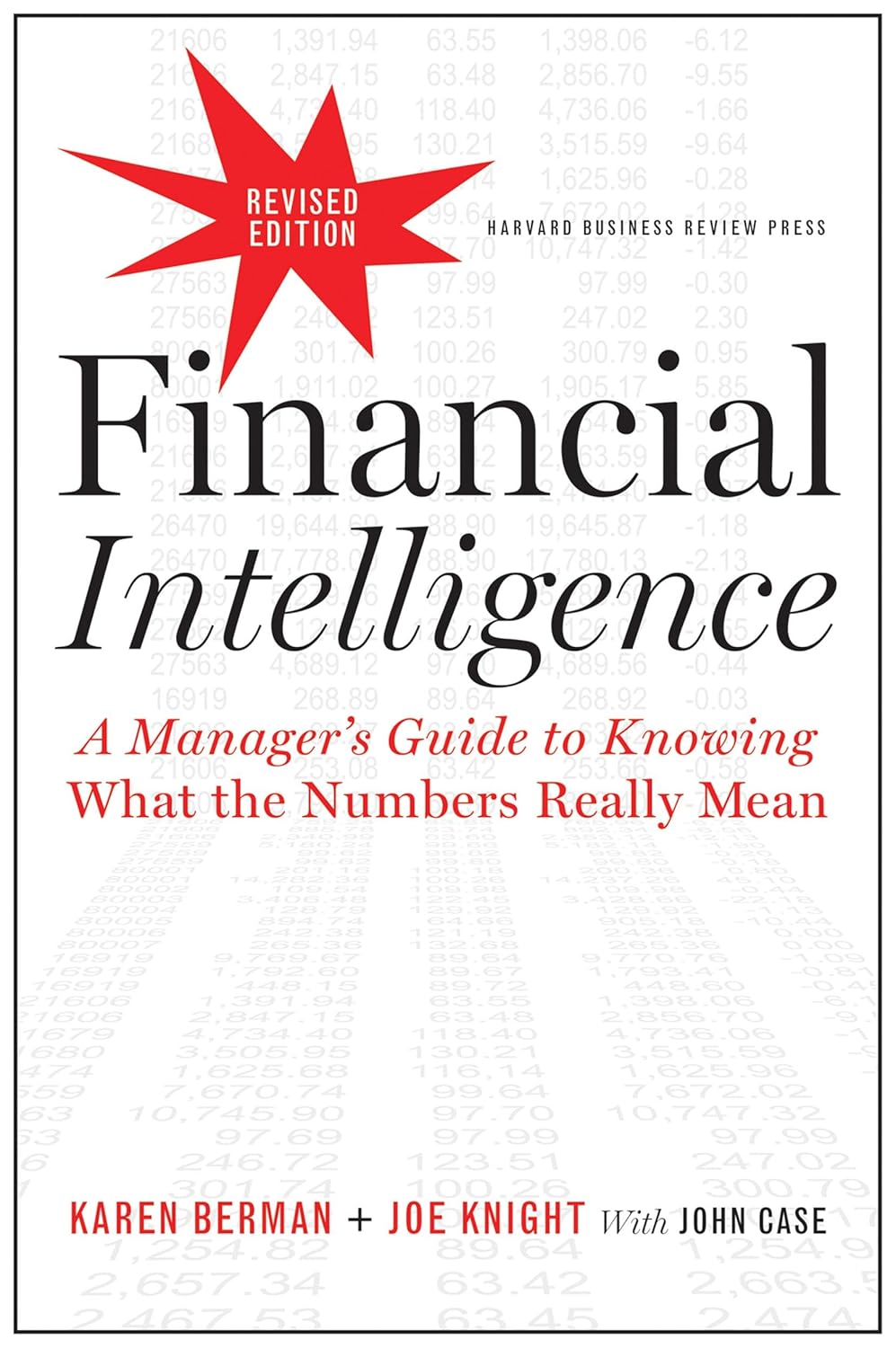 Financial Intelligence: A Manager's Guide to Knowing What the Numbers Really Mean cover